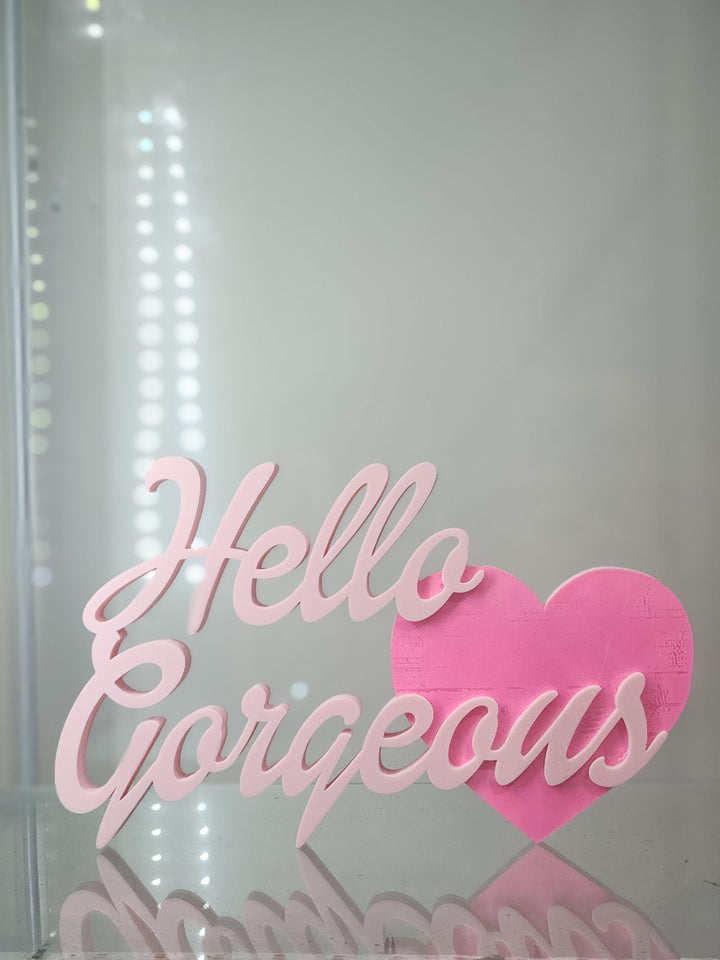 "Hello Gorgeous" 3D - Printed Pink Sign with Heart – Ideal for Vanity & Home Décor - JDColFashion